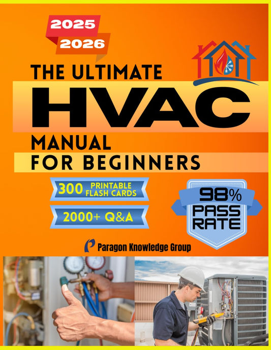 The Ultimate HVAC Manual for Beginners: Over 2000 Quizzes to Help You Master How HVAC Systems Work with Step-by-Step Guidance in Comfort Technology and En