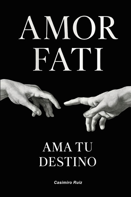 Amor Fati: Ama tu Destino