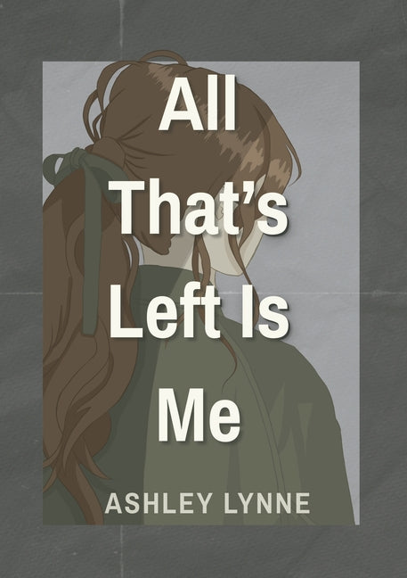 All That's Left Is Me