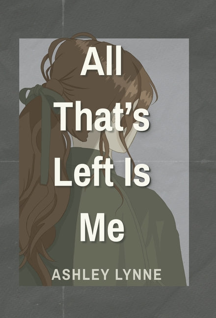 All That's Left Is Me