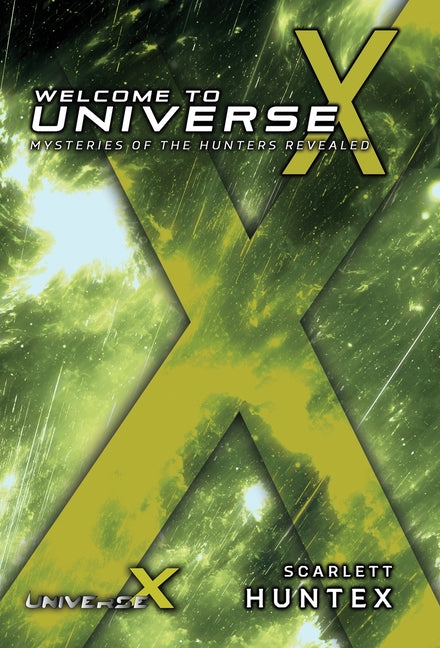 Welcome to Universe X: Mysteries of the Hunters Revealed