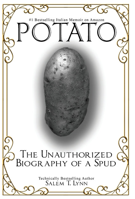 Potato: The Unauthorized Biography of a Spud (2nd edition)
