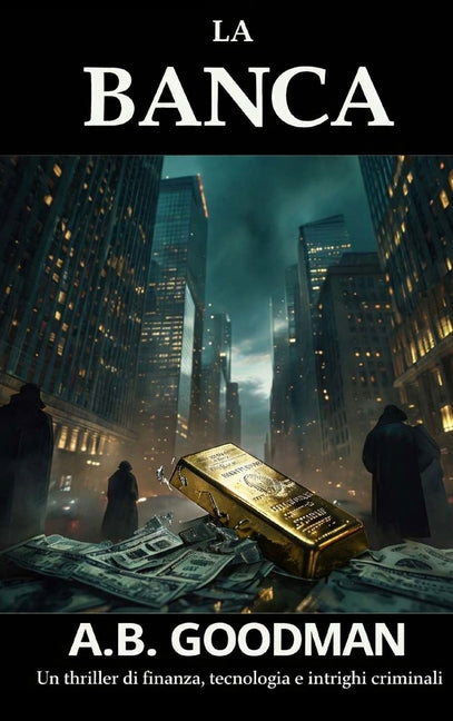La Banca: Un thriller di finanza, tecnologia e intrighi criminali