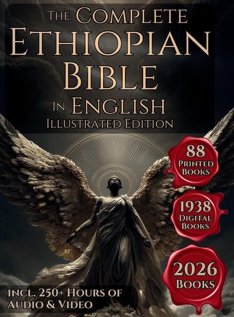 The Complete Ethiopian Bible in English: The 88 Books Canon Including The Book of Enoch, Jubilees, Meqabyan, Ancient Biblical Apocrypha and More Orthodox