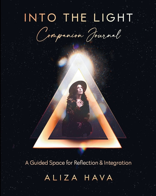 Into the Light Companion Workbook: A Guided Journal for Healing & Transformation