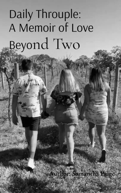 Daily Throuple: A Memoir of Love Beyond Two