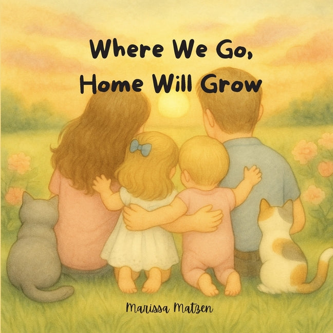 Where We Go, Home Will Grow