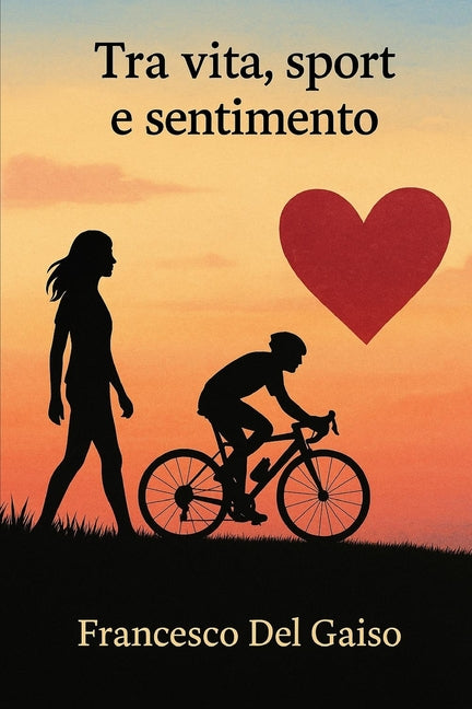 Tra Vita, Sport E Sentimento
