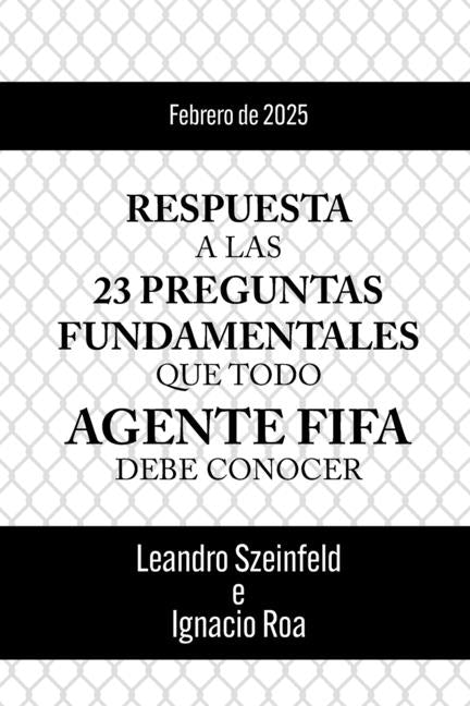 Respuesta a Las 23 Preguntas Fundamentales Que Todo Agente Fifa Debe Conocer