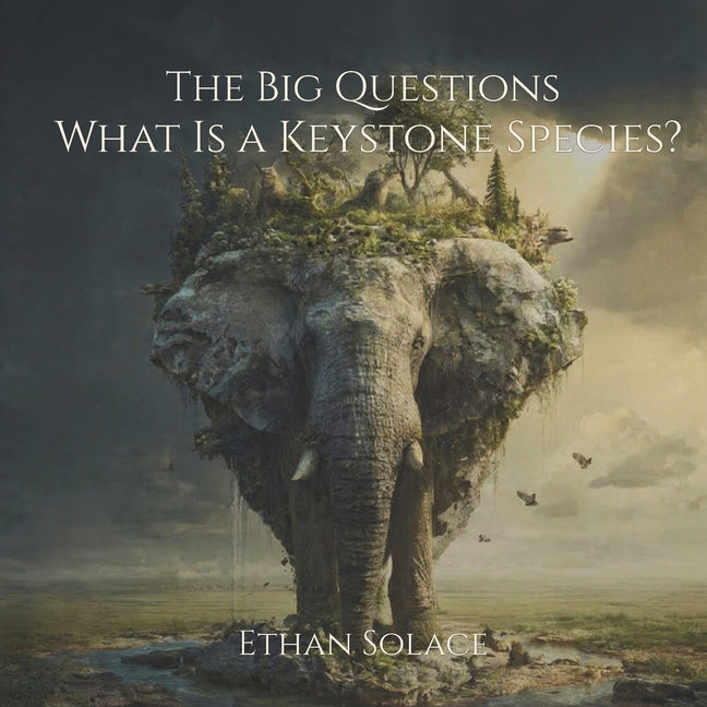 The Big Questions: What Is a Keystone Species?
