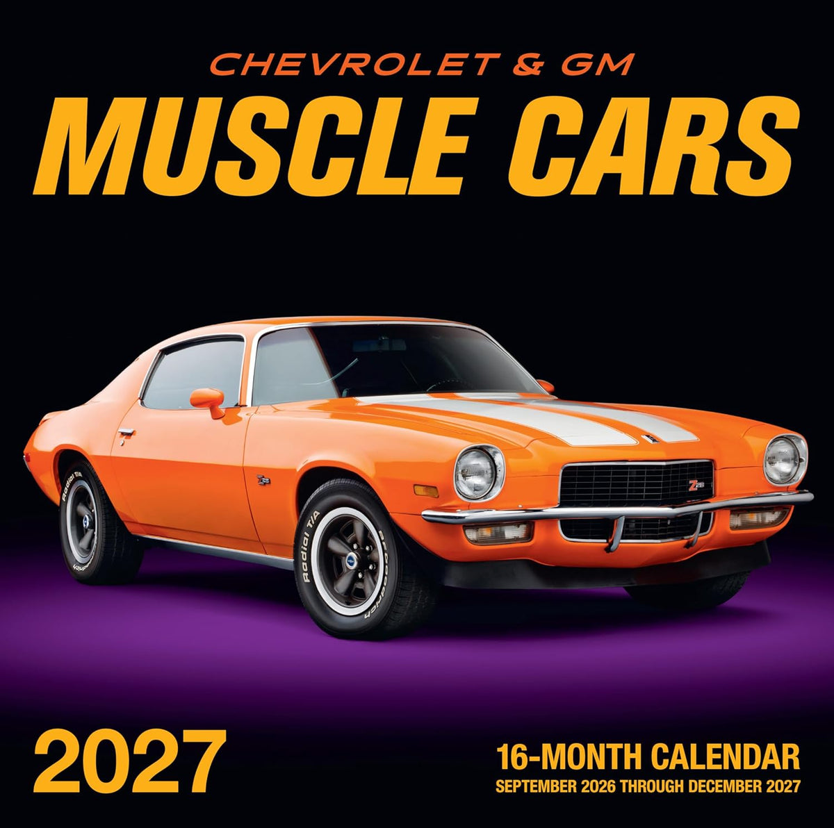 Chevrolet and GM Muscle Cars 2027: 16-Month Calendar--September 2026 Through December 2027