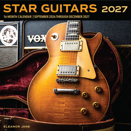 Star Guitars 2027: 16-Month Calendar--September 2026 Through December 2027