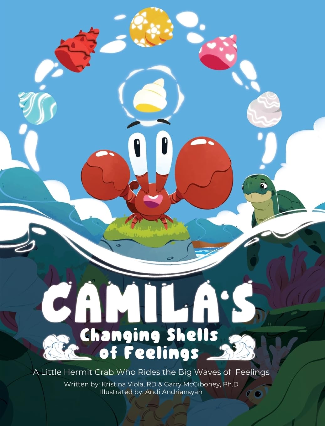 Camila's Changing Shells of Feelings: A Little Hermit Crab Who Rides The Big Waves of Feelings
