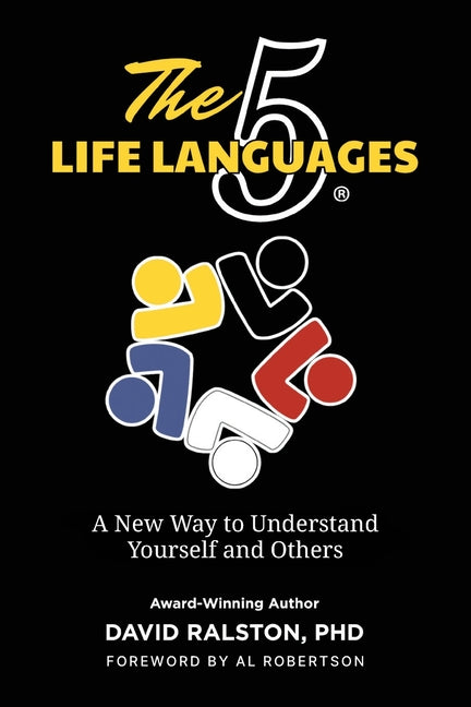 The 5 Life Languages: A New Way to Understand Yourself and Others