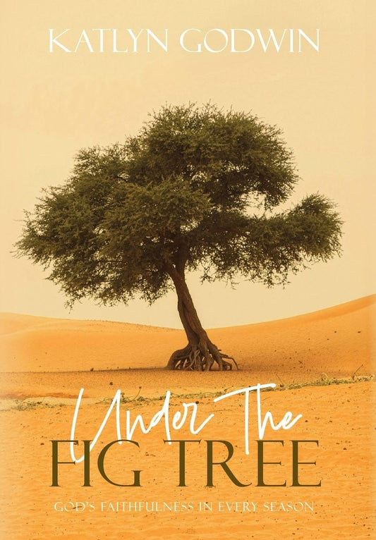 Under the Fig Tree: God's Faithfulness in Every Season
