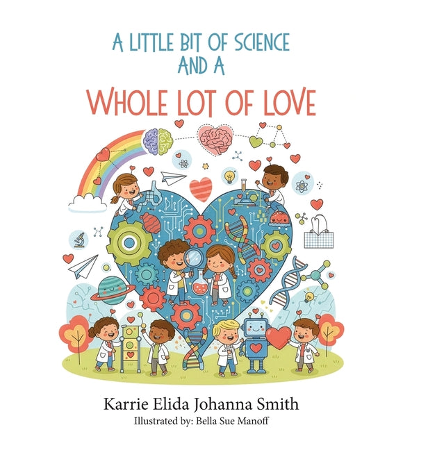 A Little Bit of Science and a Whole Lot of Love