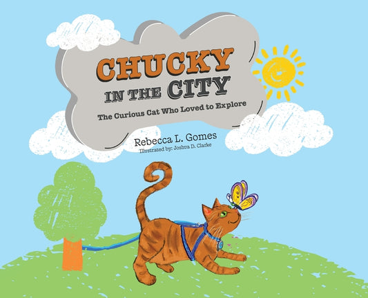 Chucky in the City: The Curious Cat Who Loved to Explore