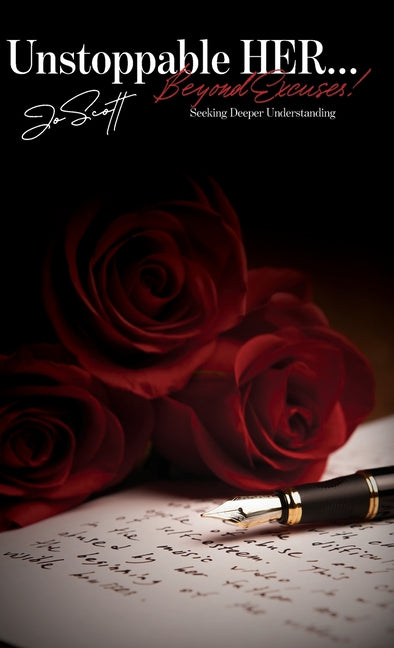 Unstoppable HER... Beyond Excuses!: Seeking Deeper Understanding