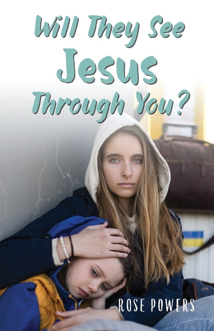 Will They See Jesus Through You?