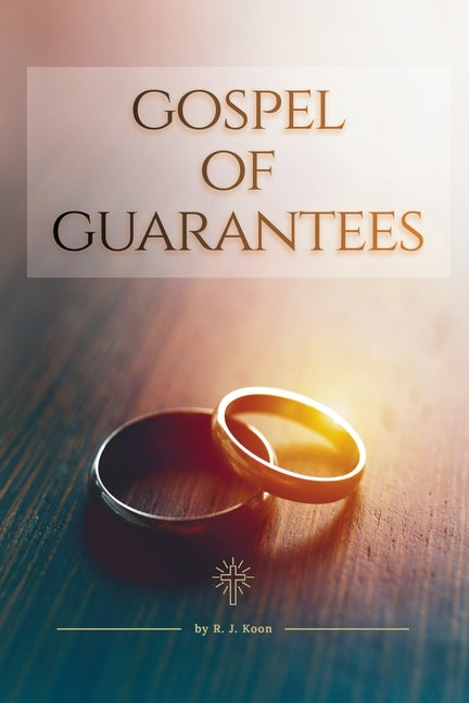 Gospel of Guarantees