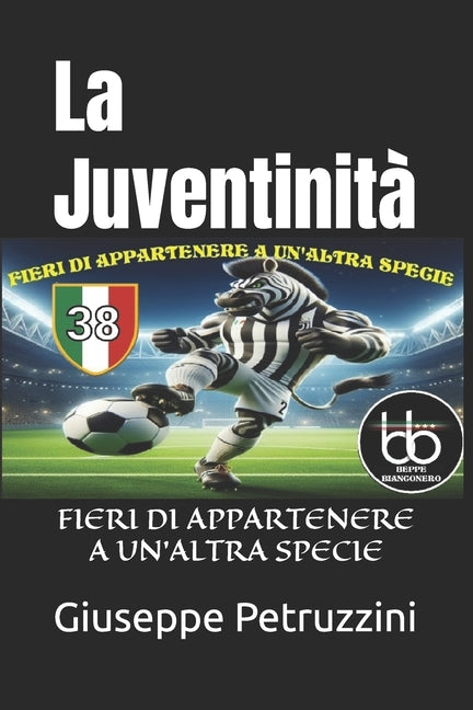 La Juventinita: Fieri Di Appartenere a Un'altra Specie