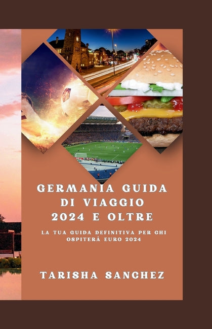 Germania Guida di viaggio 2024 e oltre: La tua guida definitiva per chi ospitera EURO 2024