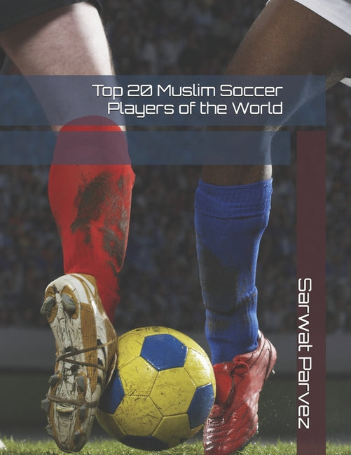 Top 20 Muslim Soccer Players of the World