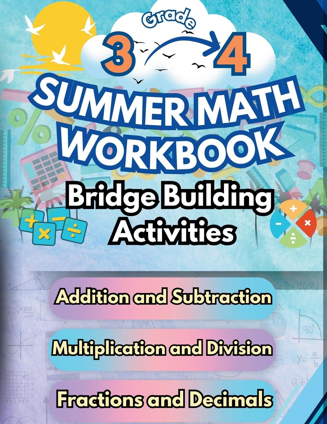 Summer Math Workbook 3-4 Grade Bridge Building Activities: 3rd to 4th Grade Summer Essential Skills Practice Worksheets