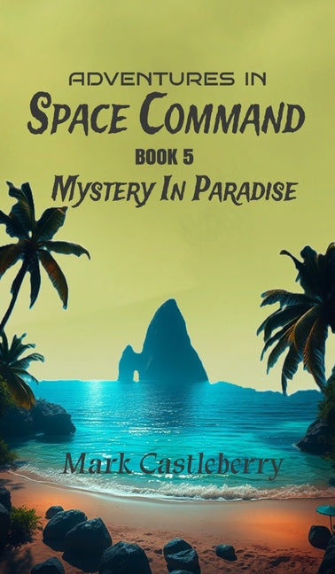 Adventures In Space Command - Mystery In Paradise