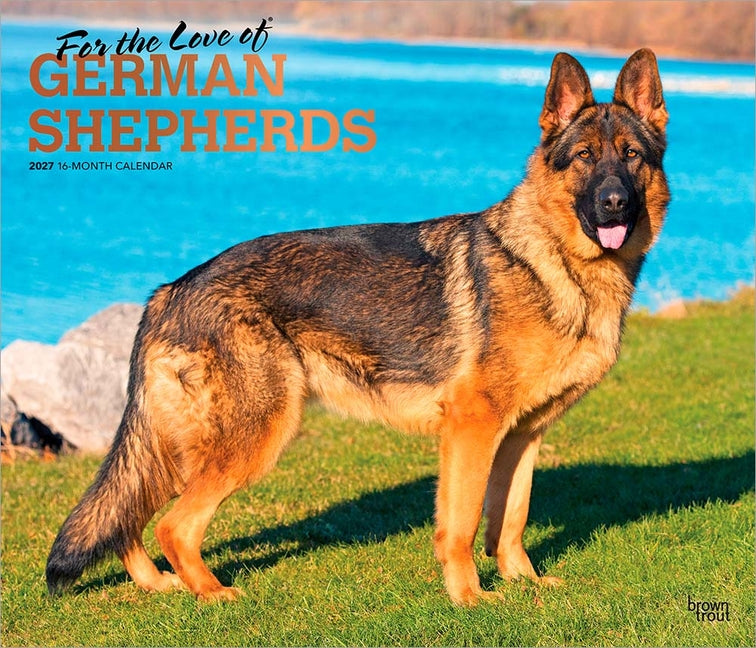 For the Love of German Shepherds 2027 14 X 24 Inch (Hanging) Monthly Deluxe Wall Calendar Foil Stamped Cover Plastic-Free