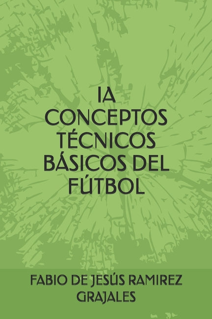 Ia Conceptos Tecnicos Basicos del Futbol