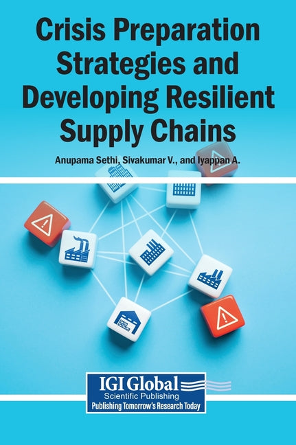 Crisis Preparation Strategies and Developing Resilient Supply Chains