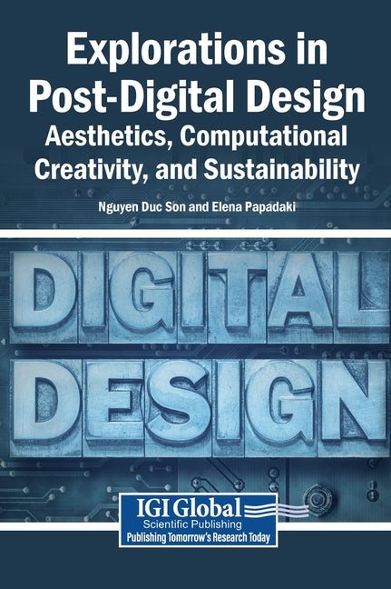 Explorations in Post-Digital Design: Aesthetics, Computational Creativity, and Sustainability
