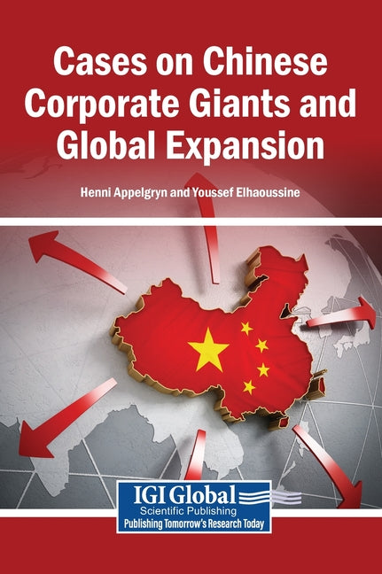 Cases on Chinese Corporate Giants and Global Expansion
