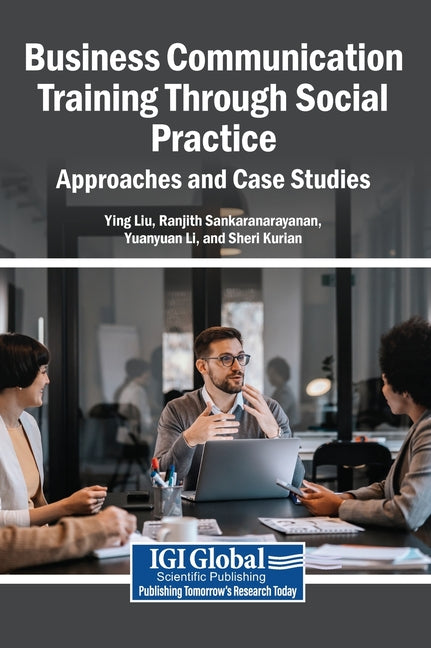 Business Communication Training Through Social Practice: Approaches and Case Studies