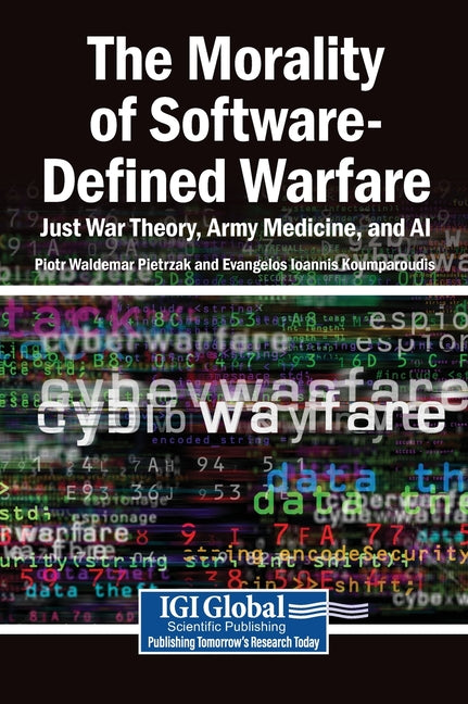 The Morality of Software-Defined Warfare: Just War Theory, Army Medicine, and AI