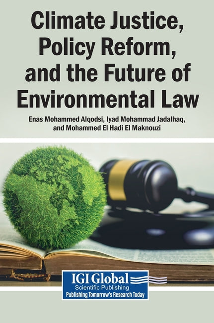 Climate Justice, Policy Reform, and the Future of Environmental Law