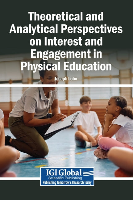 Interest and Engagement in Physical Education: Theories, Practices, and Global Perspectives