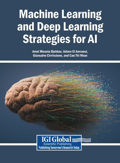 Machine Learning and Deep Learning Strategies for AI