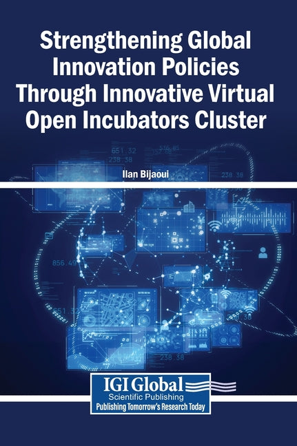 Strengthening Global Innovation Policies Through Innovative Virtual Open Incubators Cluster