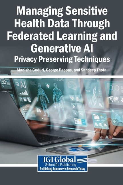 Managing Sensitive Health Data Through Federated Learning and Generative Ai: Privacy Preserving Techniques