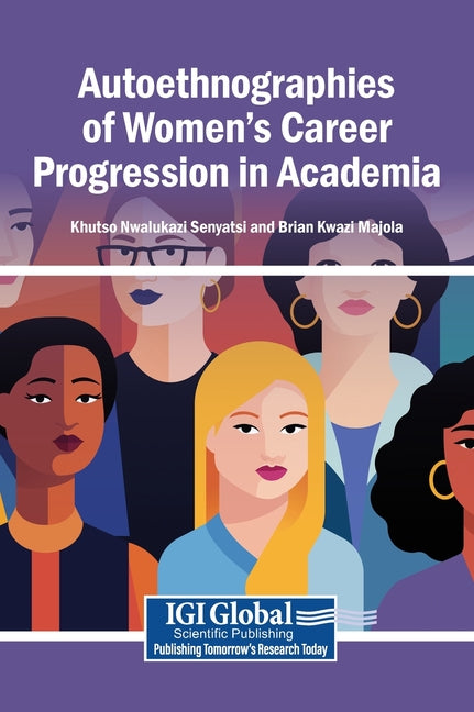 Autoethnographies of Women's Career Progression in Academia