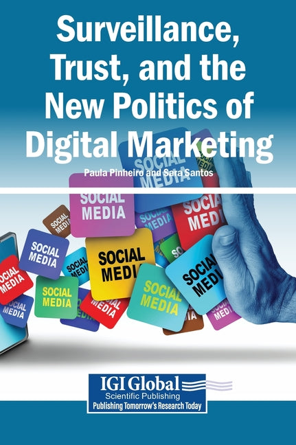 Surveillance, Trust, and the New Politics of Digital Marketing