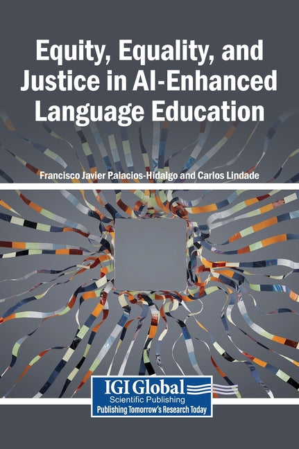Equity, Equality, and Justice in Ai-Enhanced Language Education