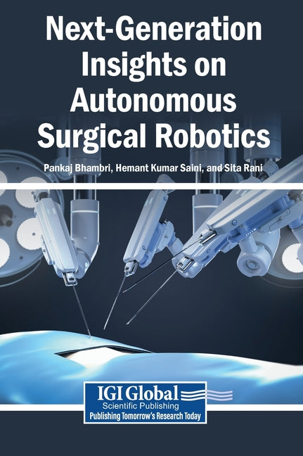 Next-Generation Insights on Autonomous Surgical Robotics