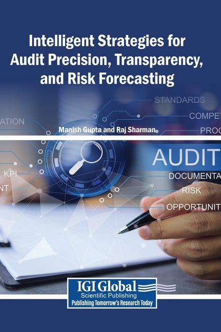 Intelligent Strategies for Audit Precision, Transparency, and Risk Forecasting