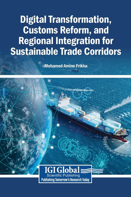 Digital Transformation, Customs Reform, and Regional Integration for Sustainable Trade Corridors