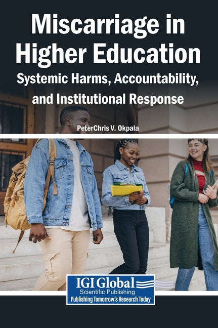 Miscarriage in Higher Education: Systemic Harms, Accountability, and Institutional Response