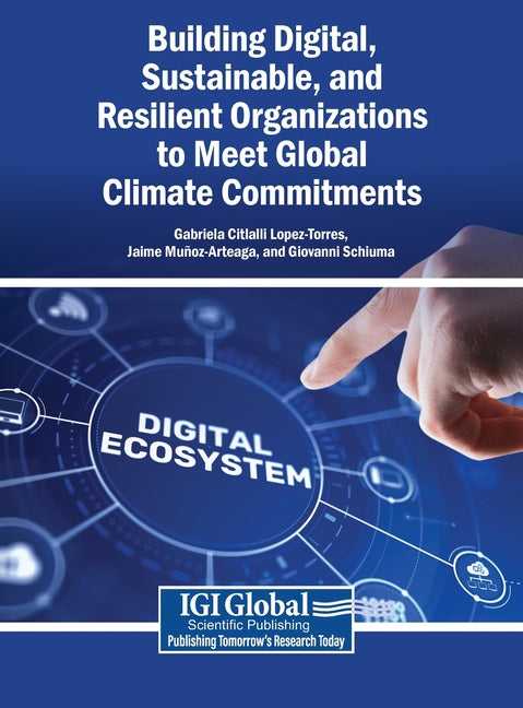 Building Digital, Sustainable, and Resilient Organizations to Meet Global Climate Commitments