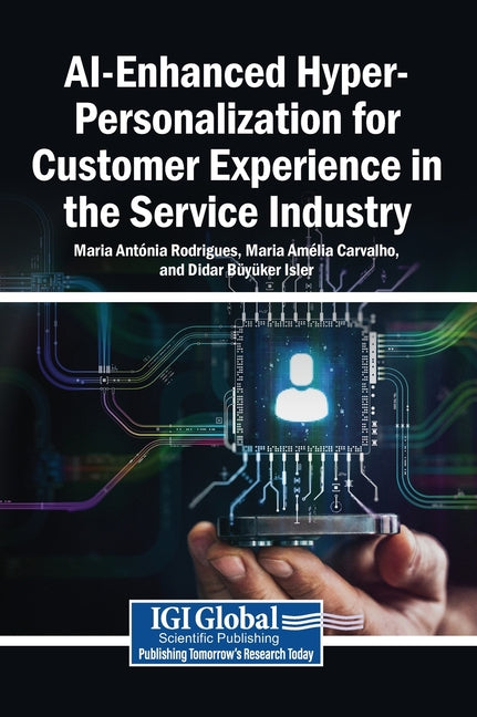 Ai-Enhanced Hyper-Personalization for Customer Experience in the Service Industry